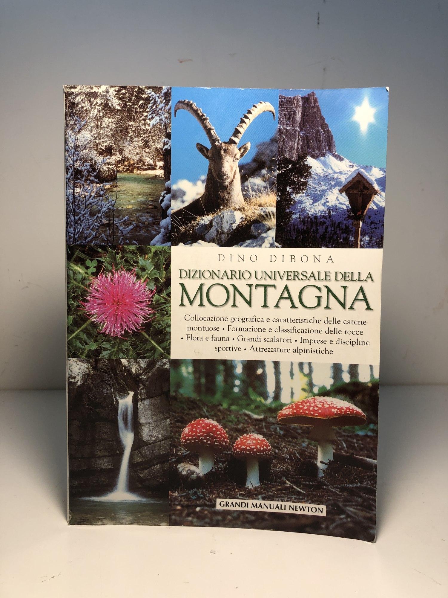 Dizionario universale della montagna - di Dino Dibona