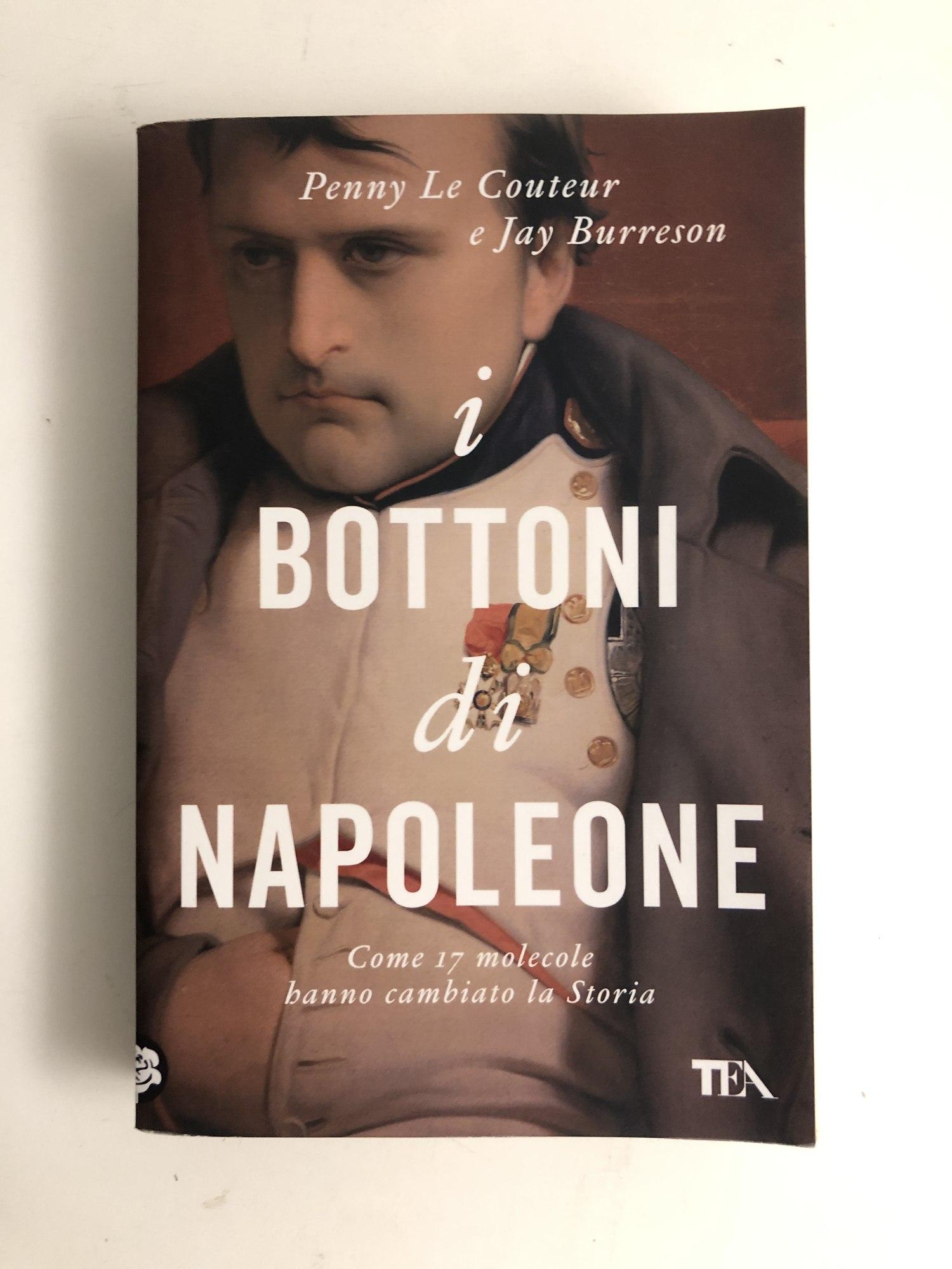 I bottoni di Napoleone. Come 17 molecole hanno cambiato la storia