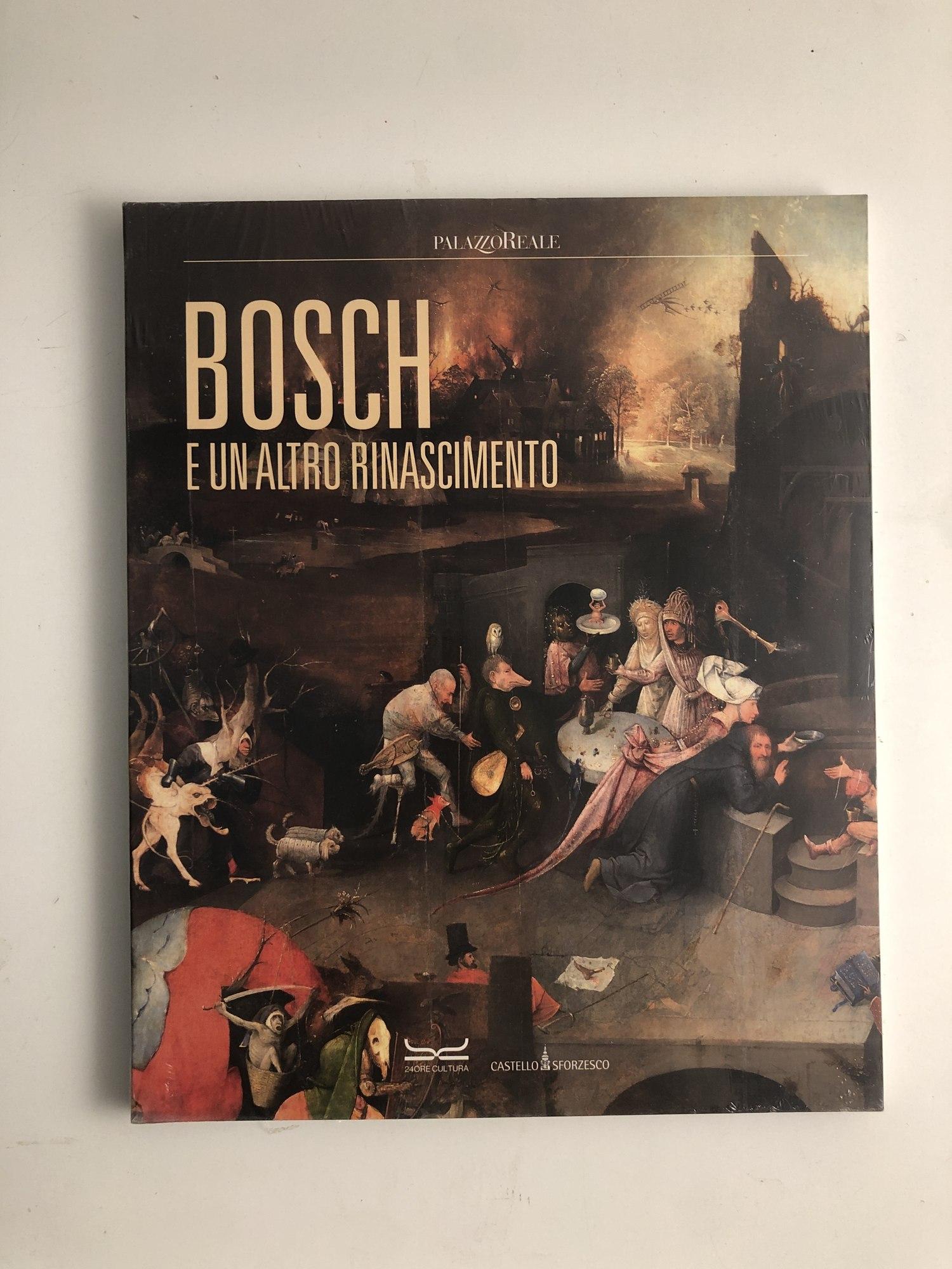Bosch e un altro Rinascimento