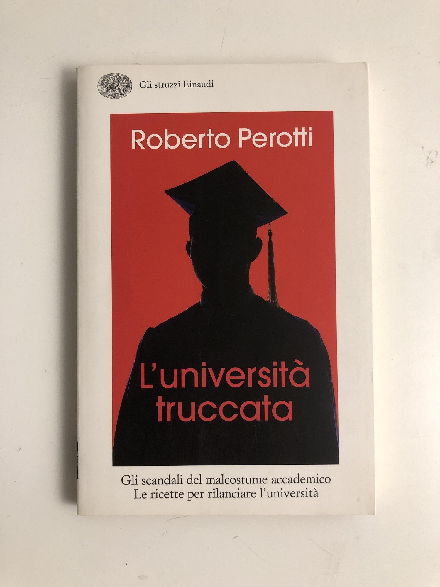 L'università truccata : gli scandali del malcostume accademico