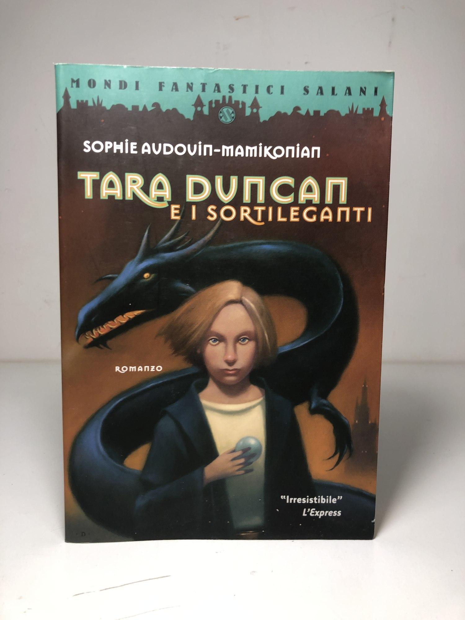 Tara Duncan e i sortileganti - Sophie Audouin-Mamikonian
