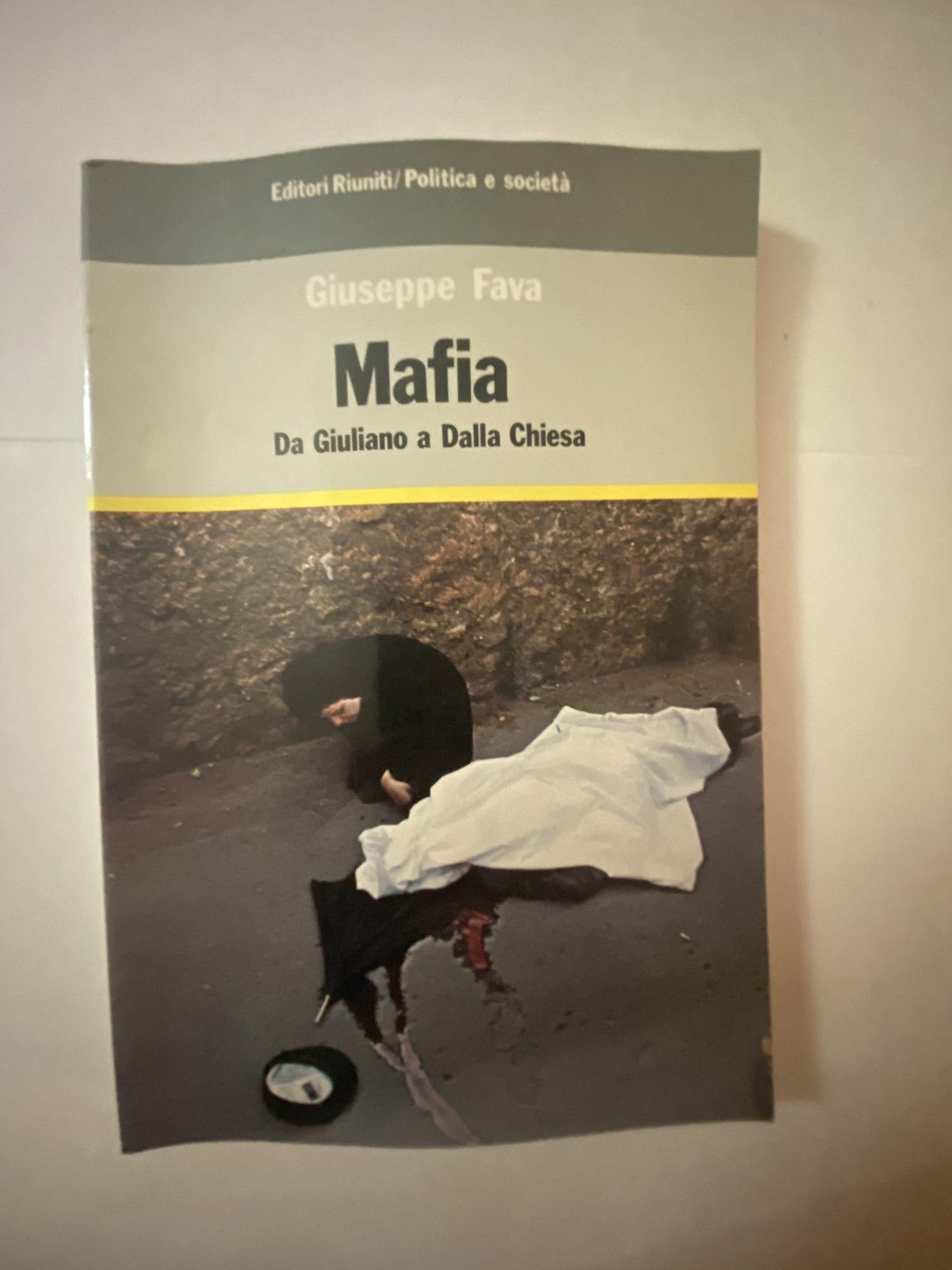 Mafia : da Giuliano a Dalla Chiesa / Giuseppe Fava