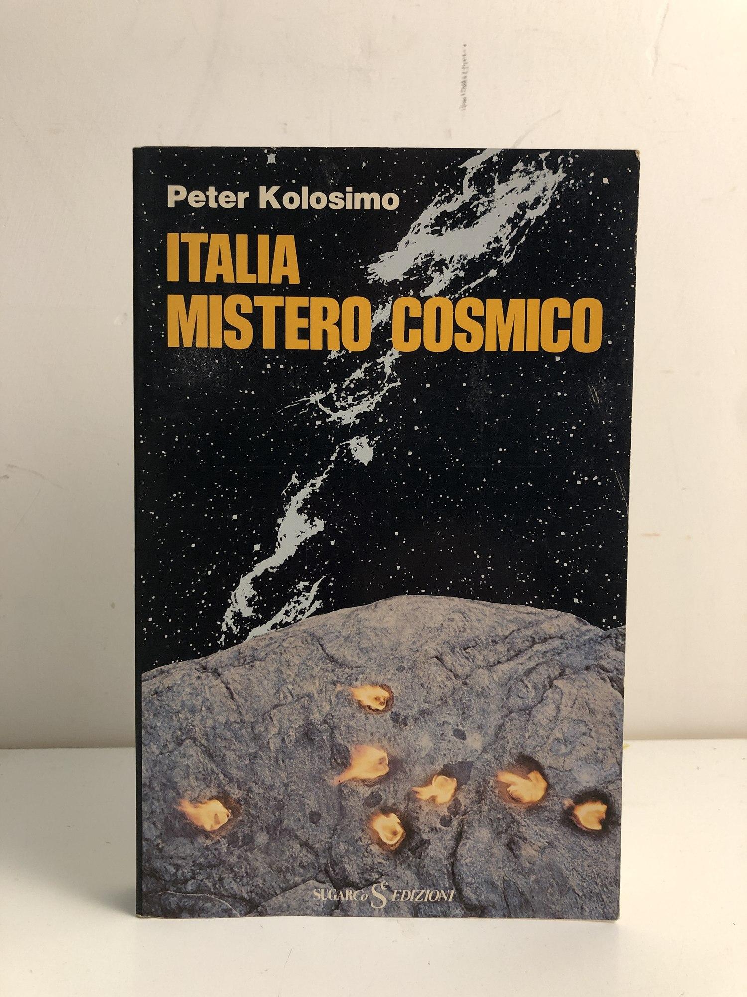 Italia mistero cosmico / Peter Kolosimo