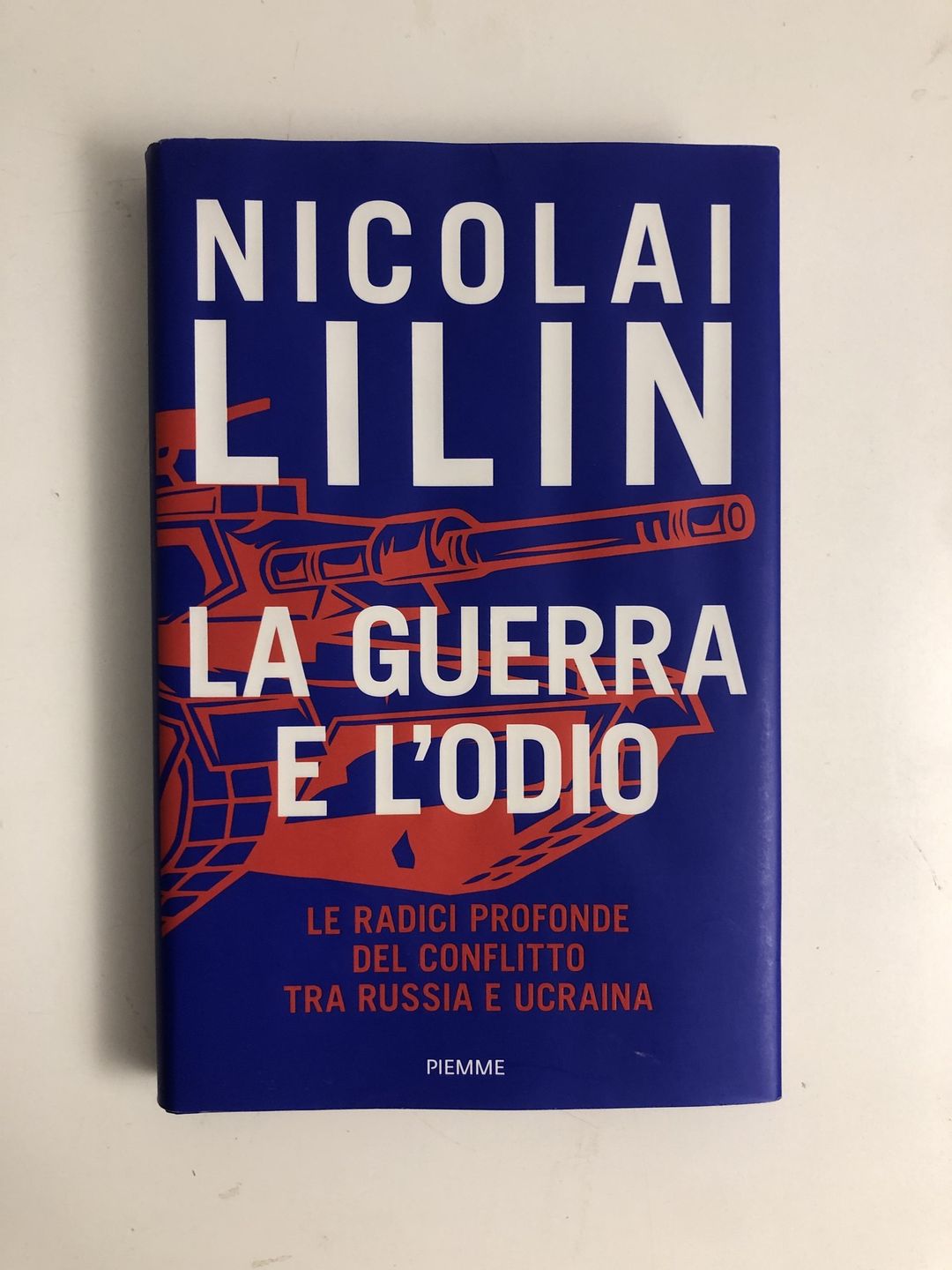 La guerra e l'odio. Le radici profonde del conflitto tra Russia e Ucraina