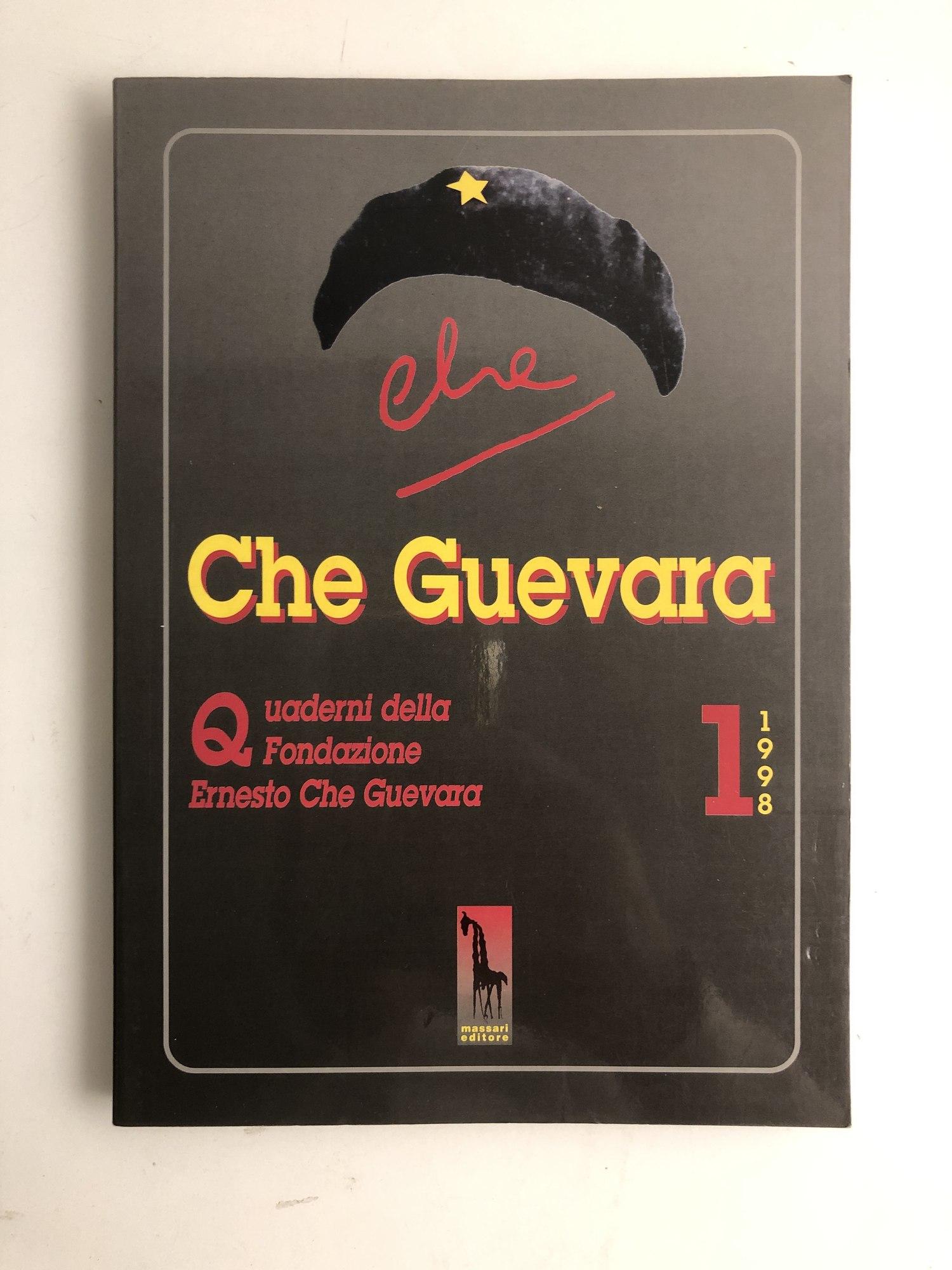 Che Guevara. Quaderni della Fondazione «Ernesto Che Guevara» (Vol. 1)