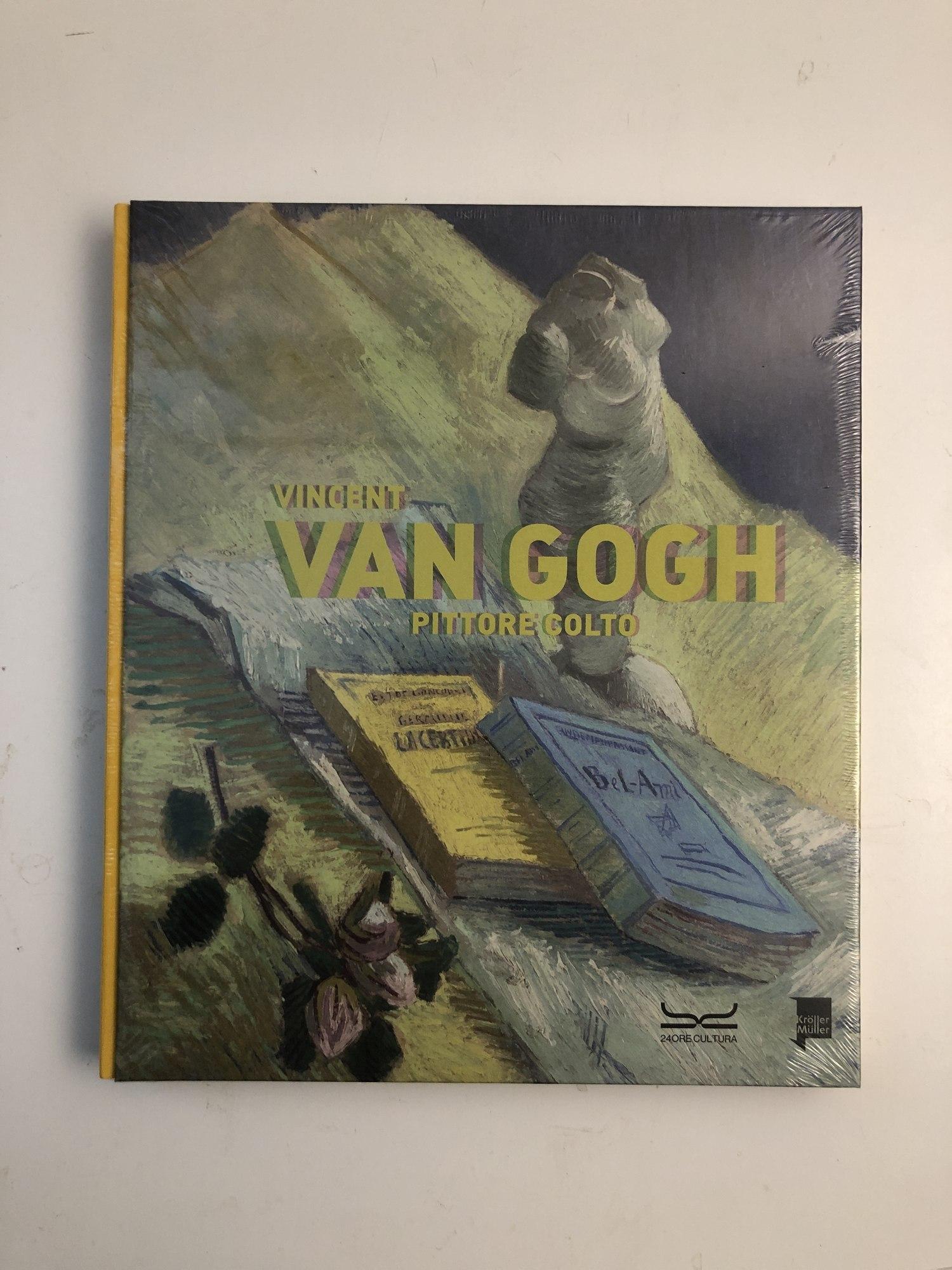 Vincent Van Gogh. Pittore colto. Catalogo della mostra (Milano, 21 settembre 2023-28 gennaio 2024). Ediz. a colori