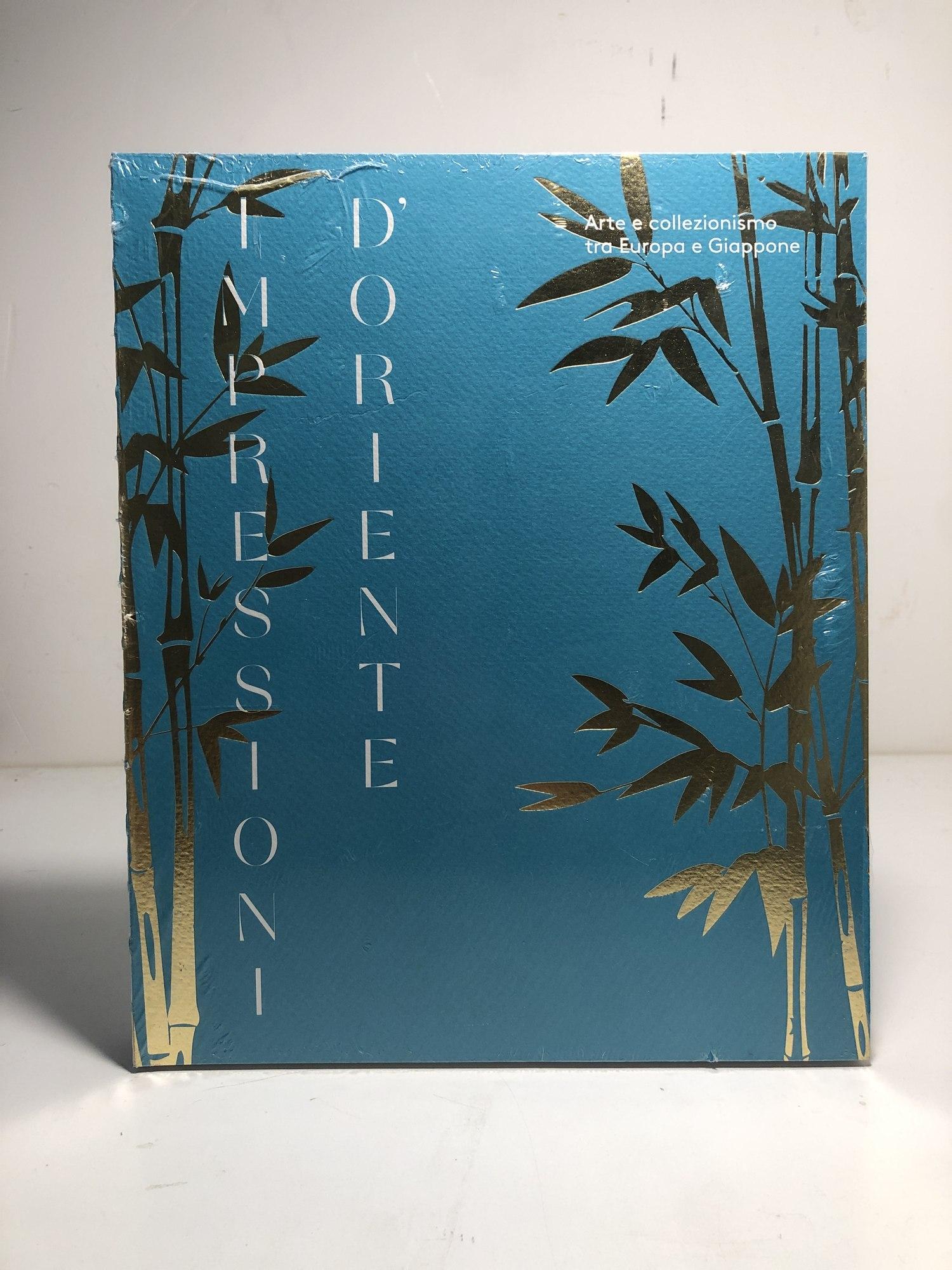 Impressioni d'Oriente. Arte e collezionismo tra Europa e Giappone. Catalogo della mostra (Milano, 1 ottobre 2019-2 febbraio 2020). Ediz. a colori